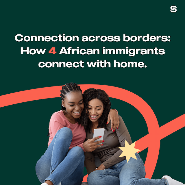 Connection across borders: How 4 African immigrants connect with home